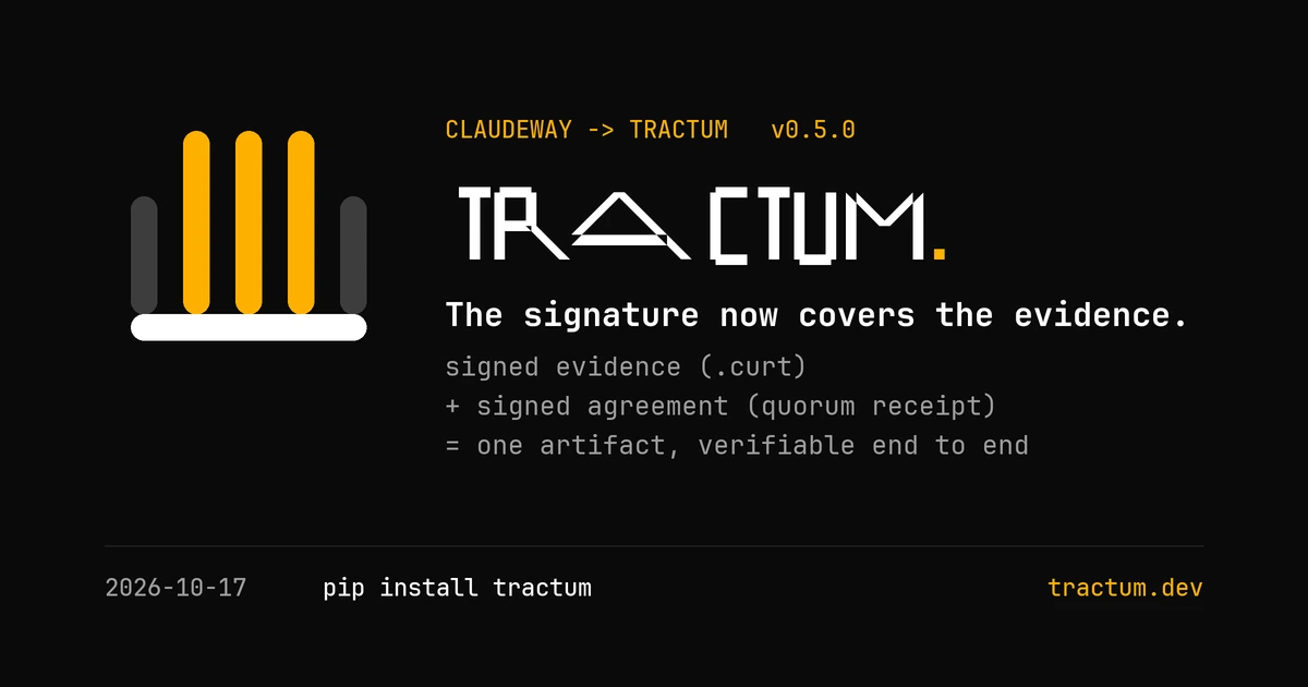 Tractum — the signature now covers the evidence.